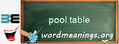 WordMeaning blackboard for pool table